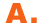 A.